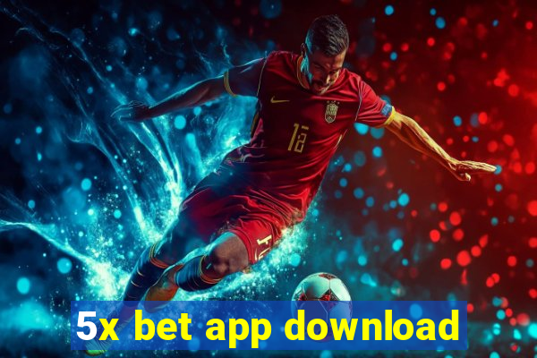 5x bet app download