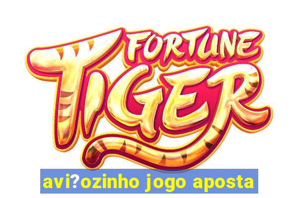 avi?ozinho jogo aposta