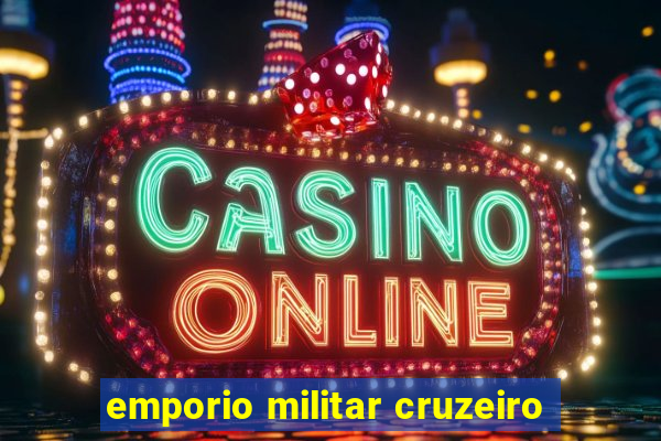 emporio militar cruzeiro