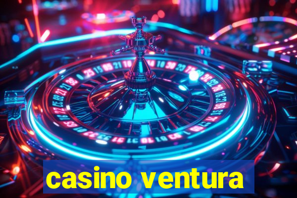 casino ventura