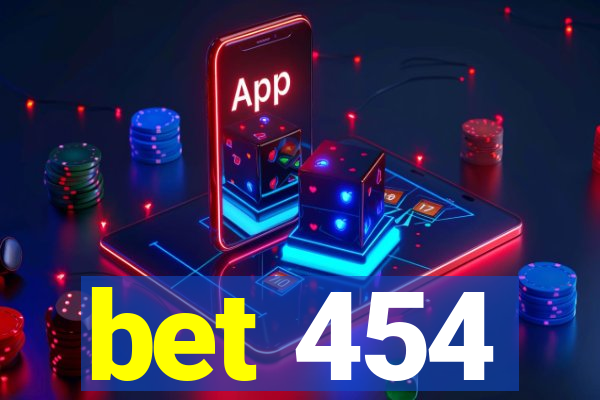 bet 454