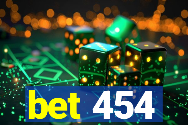 bet 454