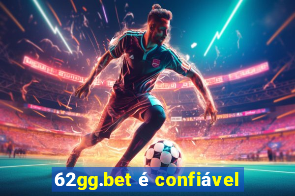 62gg.bet é confiável