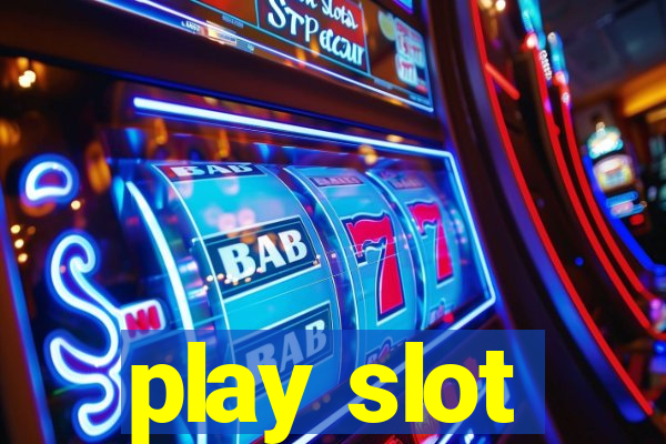 play slot