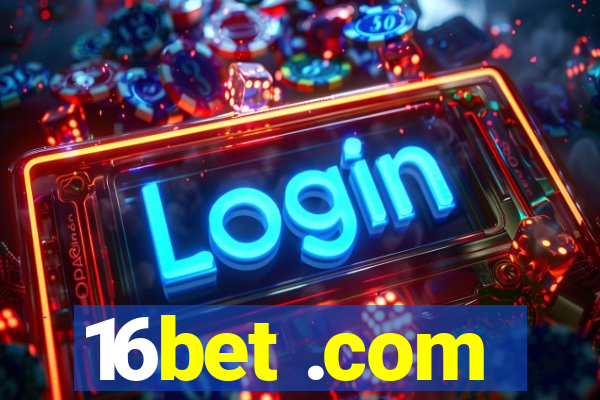 16bet .com