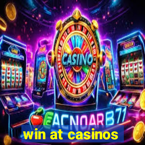 win at casinos