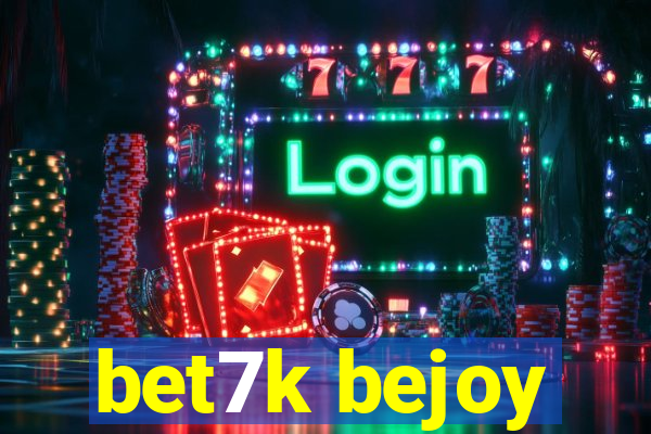 bet7k bejoy