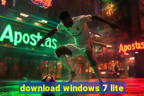 download windows 7 lite