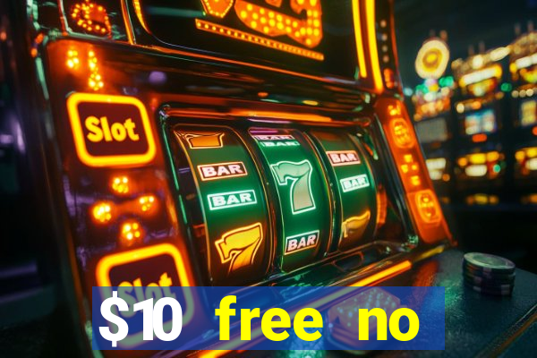 $10 free no deposit mobile casino