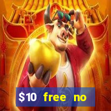 $10 free no deposit mobile casino