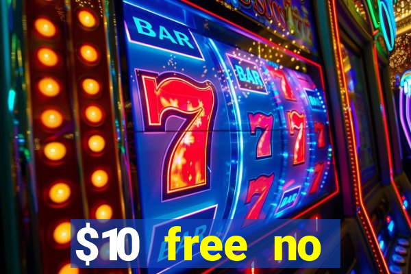 $10 free no deposit mobile casino