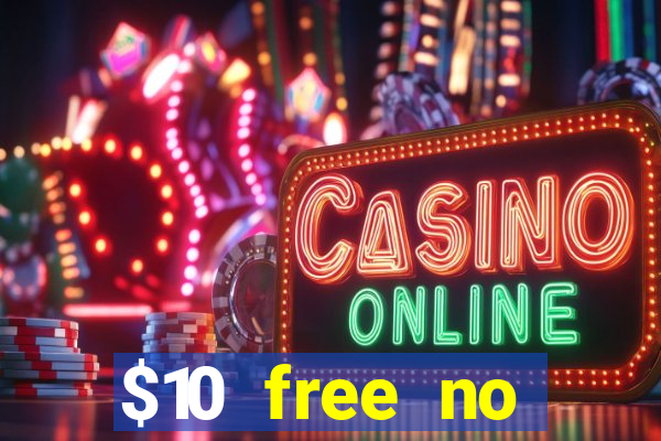 $10 free no deposit mobile casino