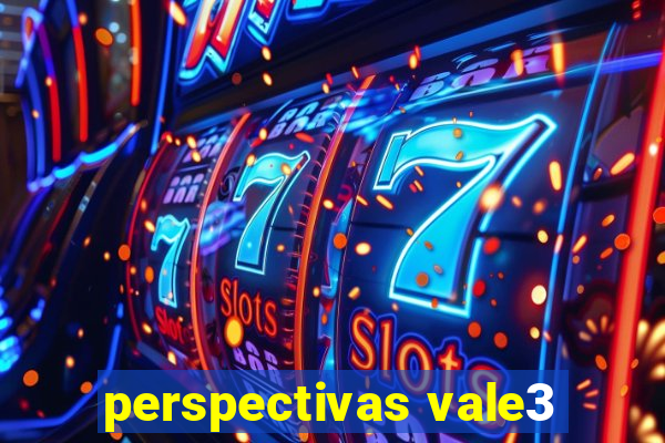 perspectivas vale3