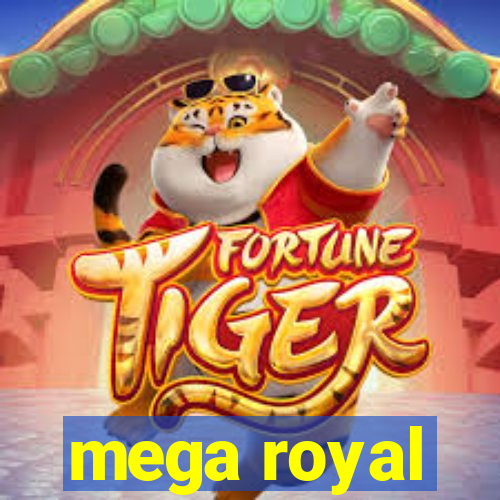 mega royal