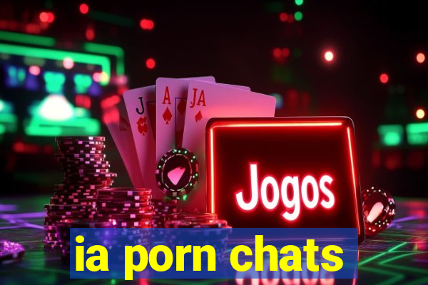 ia porn chats