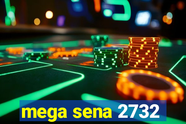 mega sena 2732