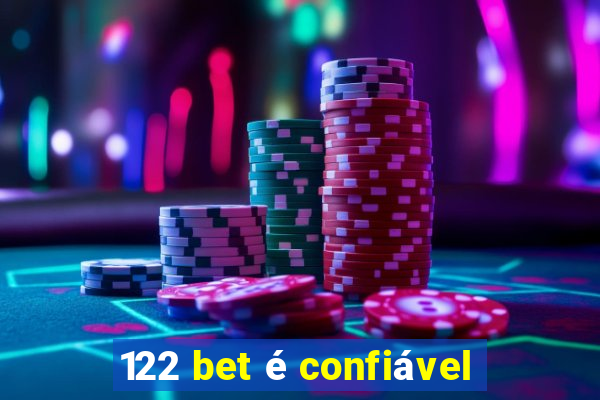 122 bet é confiável