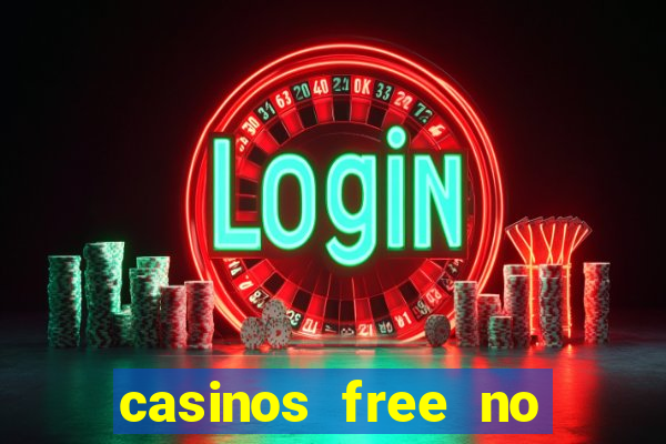 casinos free no deposit bonus