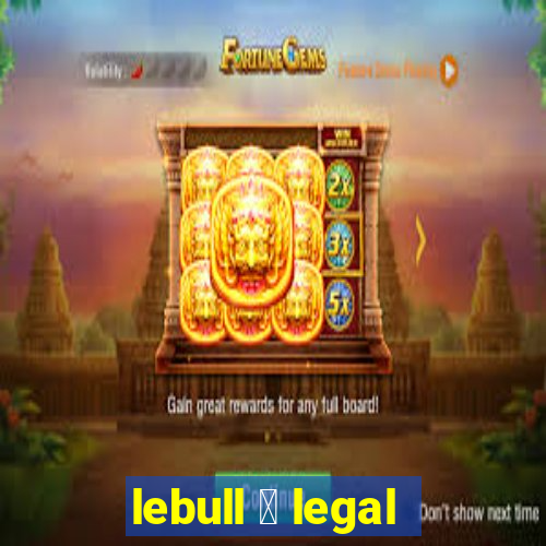 lebull 茅 legal