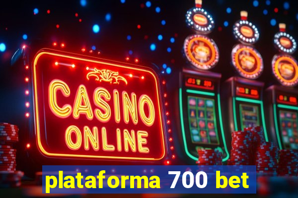 plataforma 700 bet