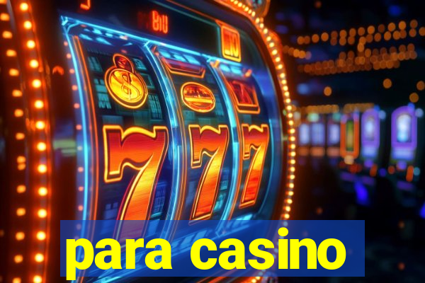 para casino