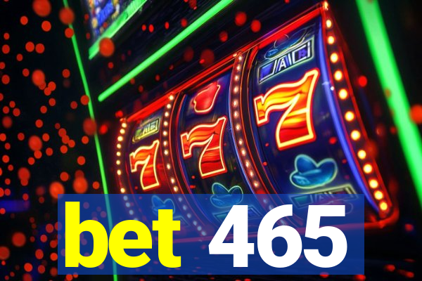 bet 465