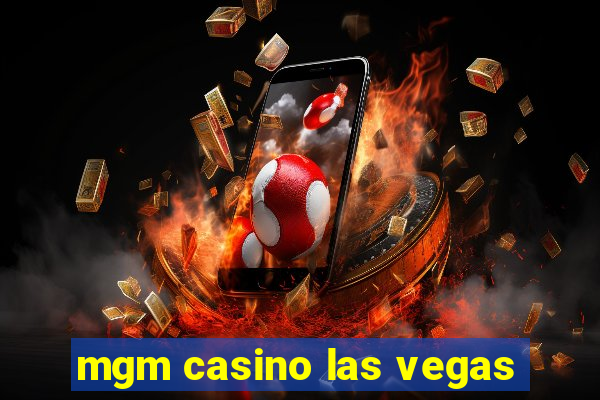 mgm casino las vegas