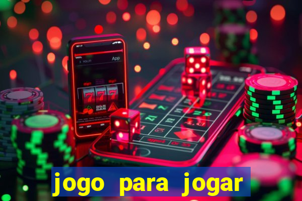 jogo para jogar sem abaixar