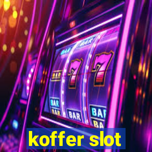 koffer slot