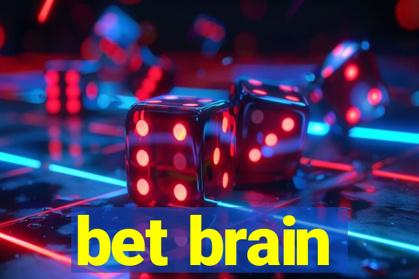 bet brain