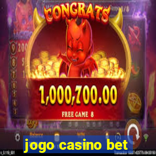 jogo casino bet