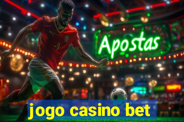 jogo casino bet