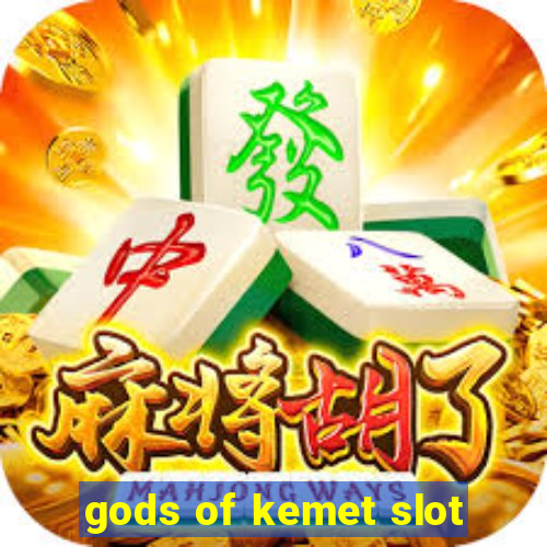 gods of kemet slot