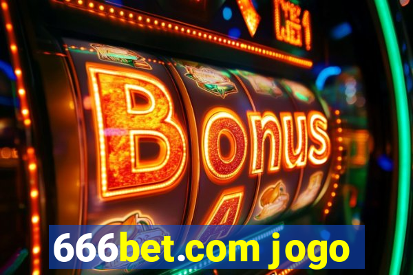 666bet.com jogo