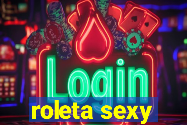 roleta sexy