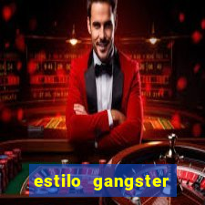 estilo gangster shopping popular