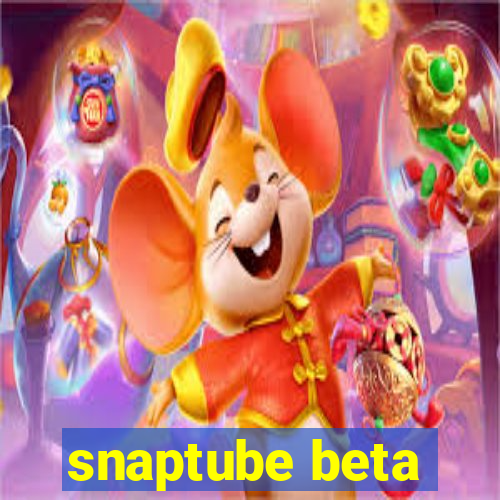 snaptube beta