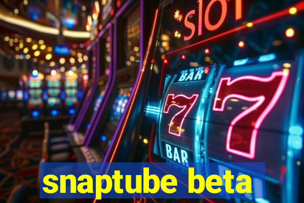 snaptube beta