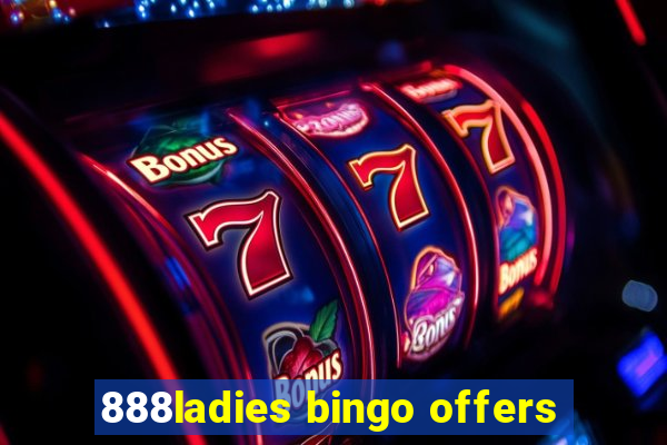 888ladies bingo offers