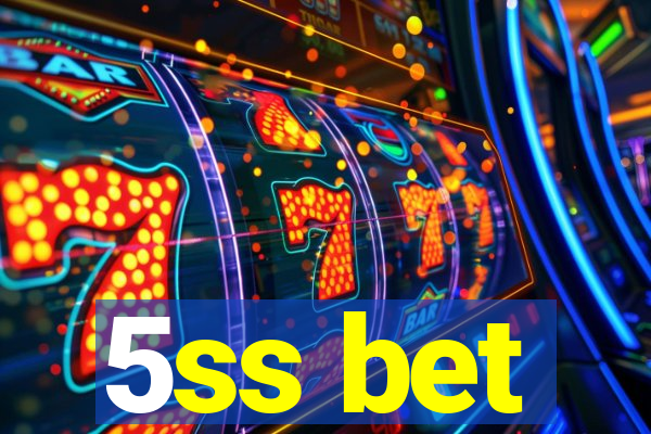 5ss bet