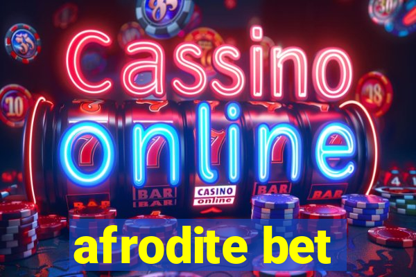 afrodite bet