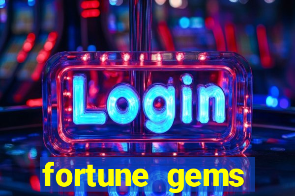 fortune gems slot-tada jogos