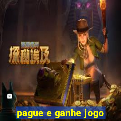 pague e ganhe jogo