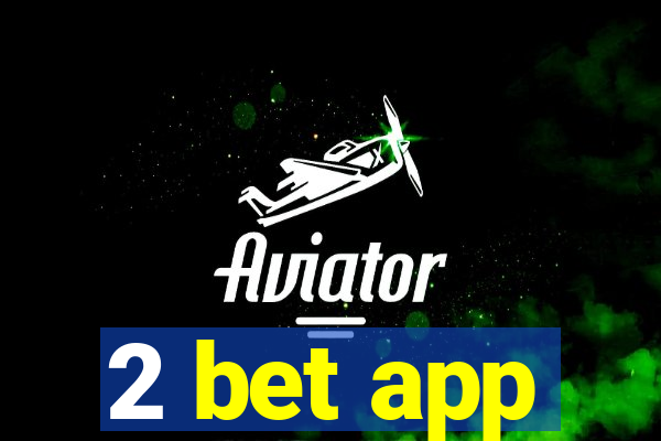 2 bet app