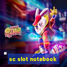 sc slot notebook