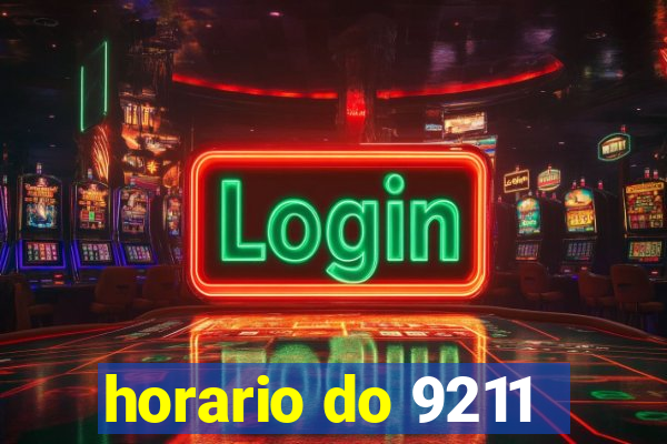 horario do 9211