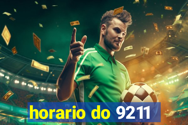 horario do 9211