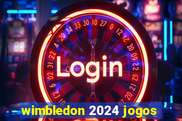 wimbledon 2024 jogos