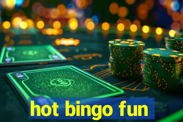 hot bingo fun