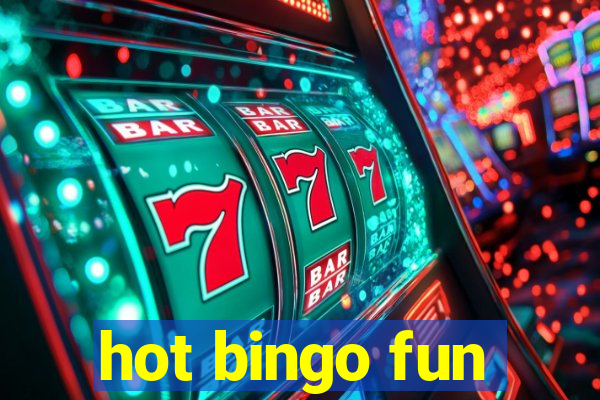 hot bingo fun